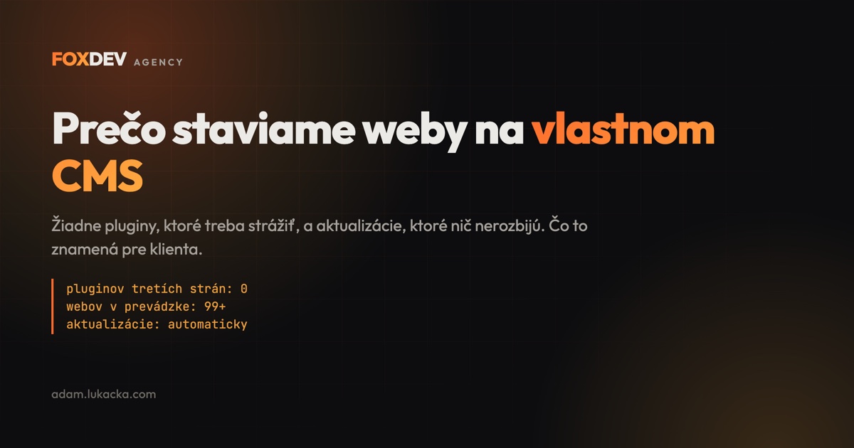 Prečo staviame weby na vlastnom CMS